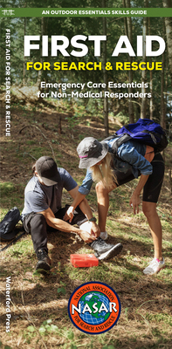 Paperback First Aid for Search and Rescue: Emergency Care Essentials for Non-Medical Responders Book