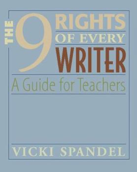 Paperback The 9 Rights of Every Writer: A Guide for Teachers Book