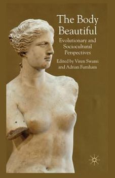 Paperback The Body Beautiful: Evolutionary and Sociocultural Perspectives Book