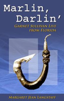 Paperback Marlin, Darlin': Garnet Sullivan Live from Florida #1 Book