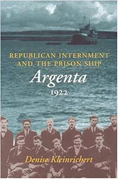 Paperback Republican Internment and the Prison Ship Argenta 1922 Book