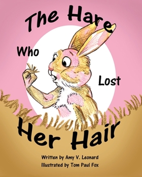 Paperback The Hare Who Lost Her Hair Book