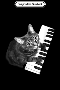 Composition Notebook: Piano Cat -Music Lover Piano - Cat Journal/Notebook Blank Lined Ruled 6x9 100 Pages