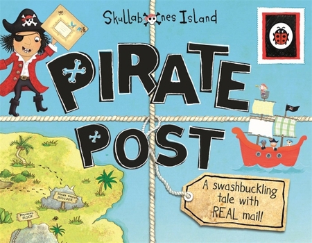 Hardcover Pirate Post a Swashbuckling Tale with Real Mail: Ladybird Skullabones Island Book