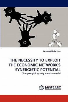Paperback The Necessity to Exploit the Economic Network's Synergistic Potential Book