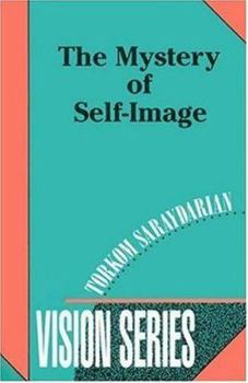 Paperback The Mystery of Self-Image (Vision Series #6) Book