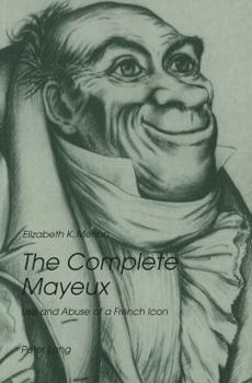 Paperback The Complete Mayeux: Use and Abuse of a French Icon Book