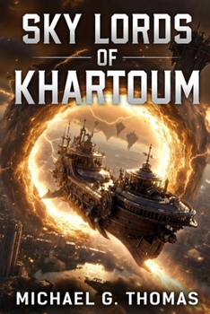 Sky Lords of Khartoum (Mirror Empires #1)