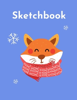 Sketchbook: Cute Kawaii Winter Fox Sketchpad: 100 Large 8.5" x 11" Blank White Pages