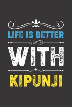 Paperback Life Is Better With Kipunji: Funny Kipunji Lovers Gifts Lined Journal Notebook 6x9 120 Pages Book