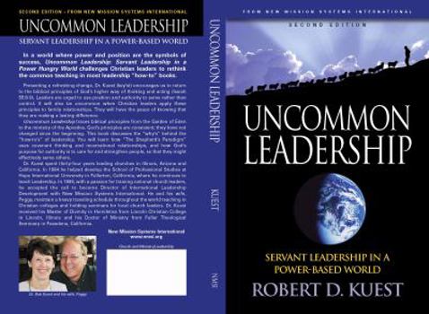 Paperback Uncommon Leadership: Servant Leadership in a Power-Based World - 2nd Edition Book