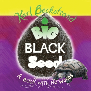 Paperback Big Black Seed: A Book with No Words Book