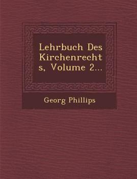 Paperback Lehrbuch Des Kirchenrechts, Volume 2... Book