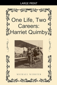 One Life, Two Careers: Harriet Quimby