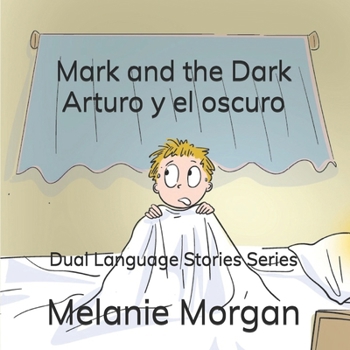 Paperback Mark and the Dark: Written in English and Spanish Book