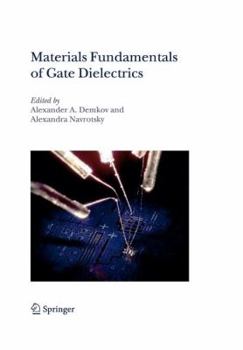 Paperback Materials Fundamentals of Gate Dielectrics Book