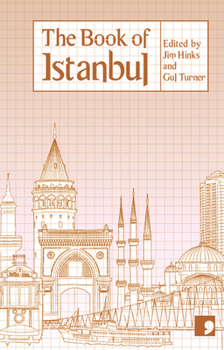 The Book of Istanbul: A City in Short Fiction - Book  of the Reading the City: A City in Short Fiction