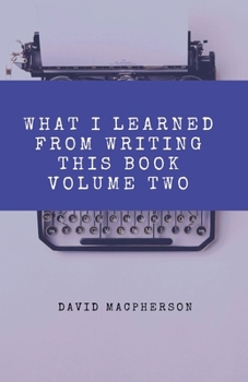 Paperback What I Learned from Writing This Book Volume Two Book