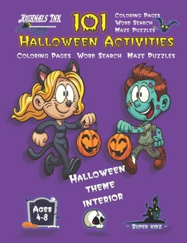 Halloween Activity Book for Kids Ages 4-8: 101 Puzzle Pages. COLORING - MAZES - WORD SEARCH. Custom Art Interior. Cute fun gift! Trick or Treat. SUPER KIDZ (AS12)