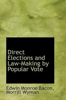 Direct Elections and Law-Making by Popular Vote