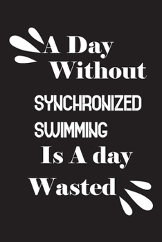 A day without synchronized swimming is a day wasted