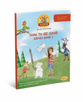 Paperback How to Be Good Games Book 1 (Polly the Parrot Edition) Book