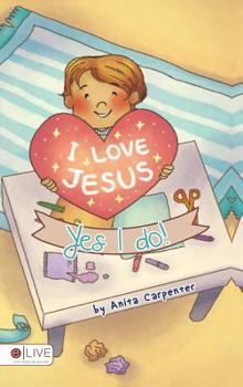 Hardcover I Love Jesus, Yes I Do! Book