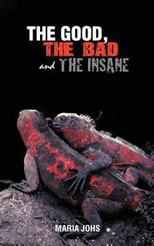Paperback The Good, the Bad, and the Insane Book