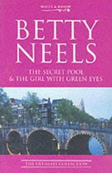 The Secret Pool & The Girl with Green Eyes (Betty Neels: The Ultimate Collection)