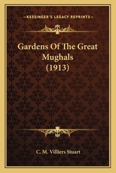 Paperback Gardens Of The Great Mughals (1913) Book