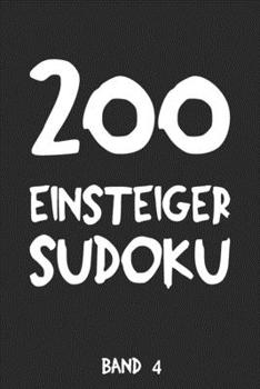 Paperback 200 Einsteiger Sudoku Band 4: Puzzle Rätsel Heft, 9x9, 2 Rätsel pro Seite [German] Book