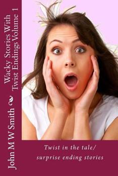 Paperback Wacky Stories With Twist Endings Volume 1 Book