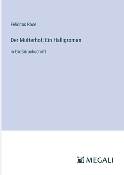 Paperback Der Mutterhof; Ein Halligroman: in Großdruckschrift [German] Book