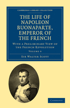 Vie de Napola(c)on Buonaparte: Pra(c)CA(C)Da(c)E D'Un Tableau Pra(c)Liminaire de La Ra(c)Volution Franaaise. T. 9