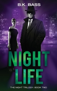Night Life - Book #2 of the Night Trilogy