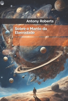 Paperback Sobre o Manto da Eternidade [Portuguese] [Large Print] Book