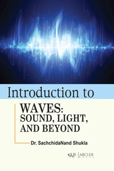 Hardcover Introduction to Waves: Sound, Light, and Beyond Book