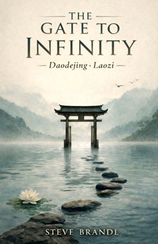 The Gate to Infinity: Daodejing : Laozi