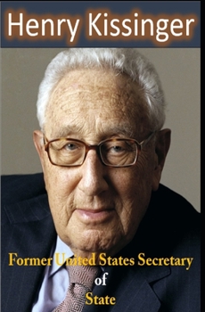 Paperback Henry Kissinger: Former United States Secretary of State Book