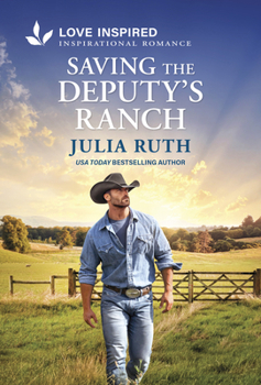 Mass Market Paperback Saving the Deputy's Ranch: An Uplifting Inspirational Romance Book