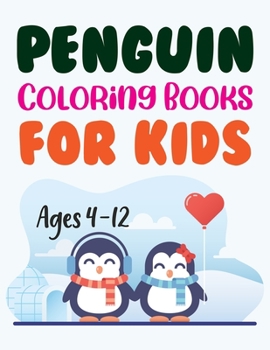 Paperback Penguin Coloring Books For Kids Ages 4-12: Pororo The Little Penguin Coloring Book For Kids Book