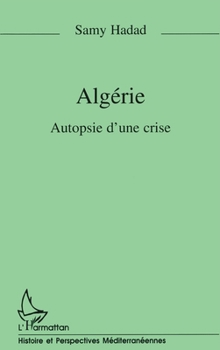 Paperback Algérie: Autopsie d'une crise [French] Book