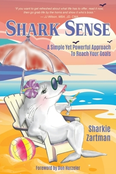 Paperback Shark Sense: A Simple yet Powerful Approach to Reach Your Goals Book