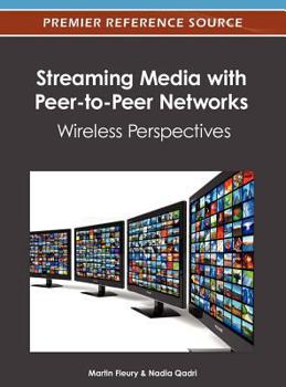Hardcover Streaming Media with Peer-to-Peer Networks: Wireless Perspectives Book