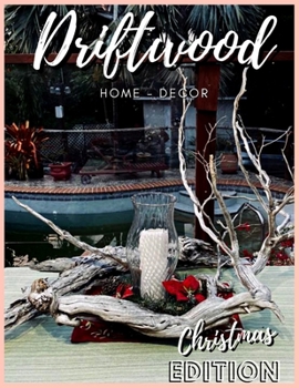 Paperback Driftwood - Home Design: Christmas Edition Book