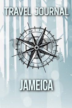 Travel Journal Jameica: Travel Diary and Planner | Journal, Notebook, Book, Journey | Writing Logbook | 120 Pages 6x9 | Gift For Backpacker