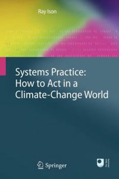 Paperback Systems Practice: How to Act in a Climate Change World Book