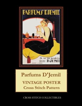 Paperback Parfums D'Jemil: Vintage Poster Cross Stitch Pattern [Large Print] Book