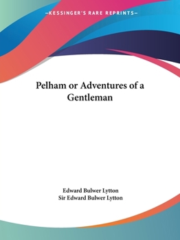Pelham or Adventures of a Gentleman (1828)