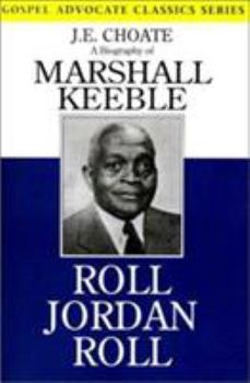 Paperback Roll Jordan Roll: A Biography of Marshall Keeble Book